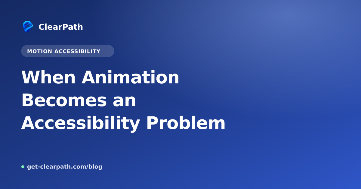 When Animation Becomes an Accessibility Problem